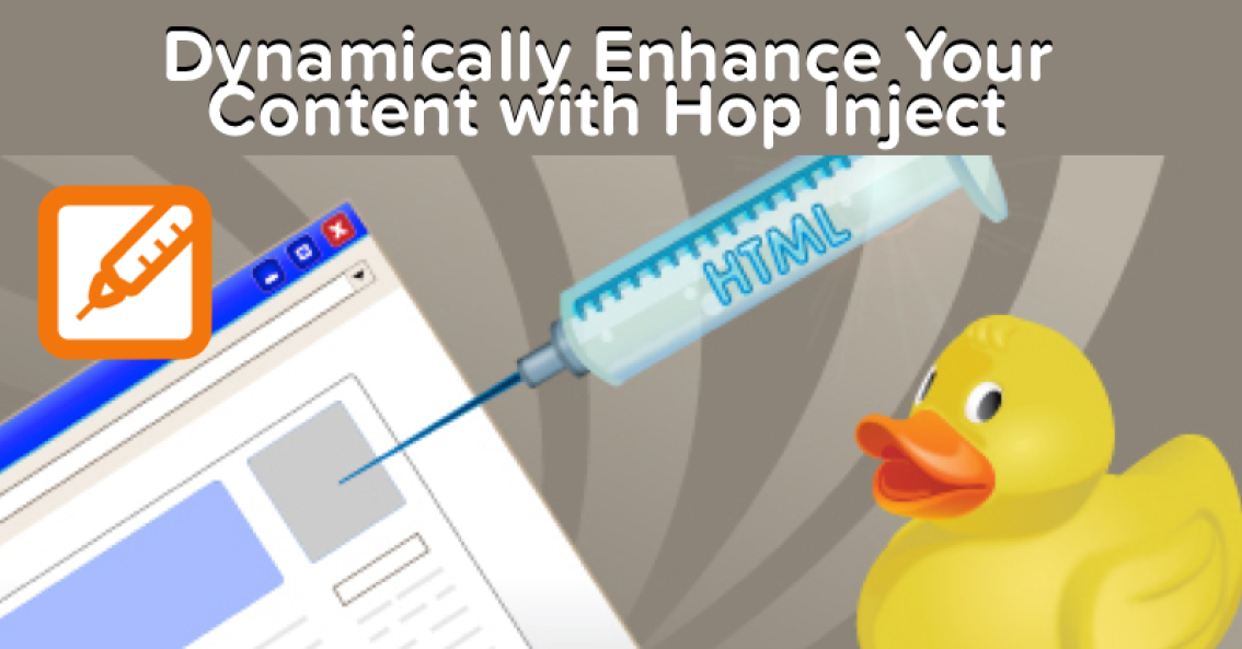 Dynamically Enhance Your Content with Hop Inject