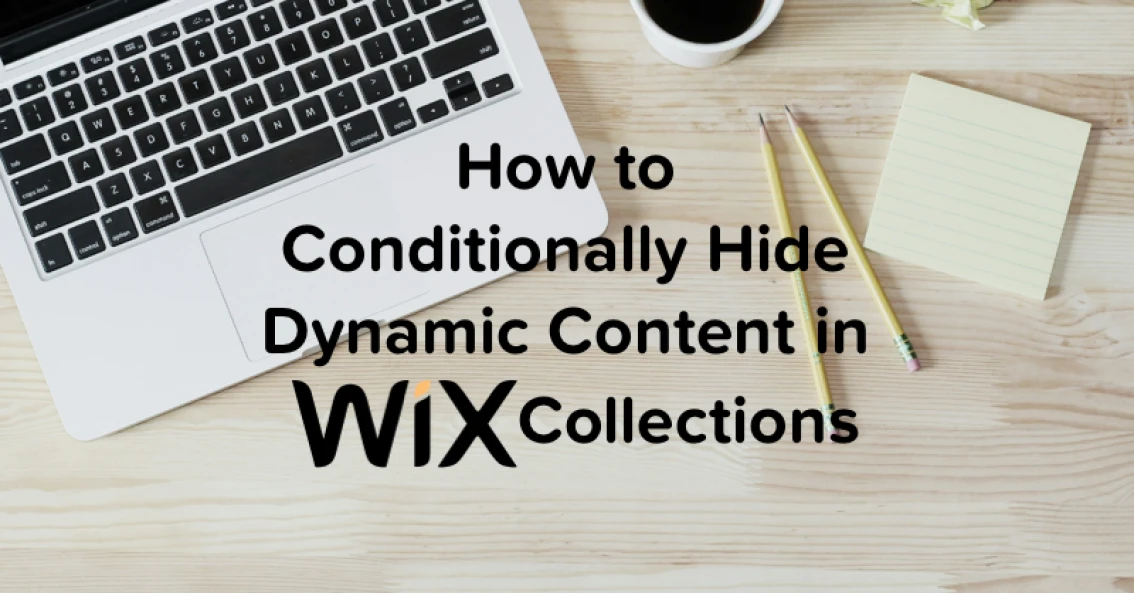 How to Conditionally Hide Dynamic Content in Wix Collections